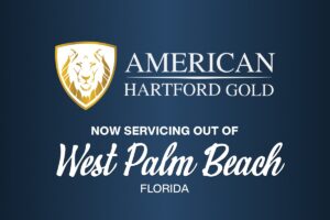 American Hartford Gold Opens New West Palm Beach Office in Response to Soaring Demand